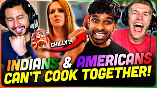 INDIANS & AMERICANS CAN'T COOK TOGETHER Reaction! | Kumaar Family