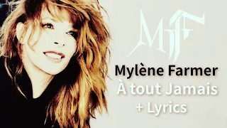 Mylène Farmer - A tout Jamais + Lyrics
