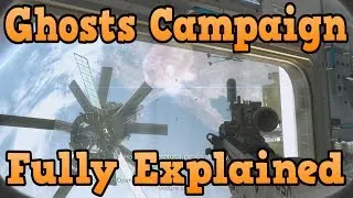 "Call of Duty Ghosts" Campaign Broken Down And Explained! ( Campaign Explanation )