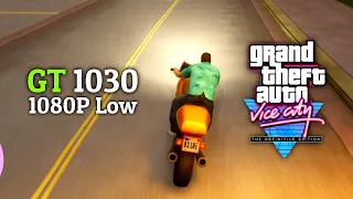 GTA Vice City Definitive Edition ► GT 1030 | 1080P Low | GTA Trilogy Remastered GT 1030