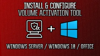 Windows 2019 Server : How to Install Volume Activation Tool/Deploy Windows and Office KMS Keys