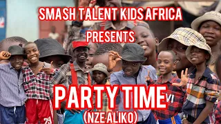 Party Time (Nze Aliko) - Smash Talent Kids Africa/ Official Audio
