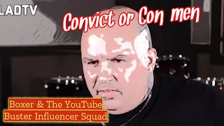 Convict or Con-Men YOUTUBE BUSTERS!