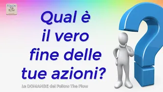 Qual è il VERO FINE delle tue Azioni e Obiettivi? - Daniele Penna Risponde