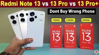 Redmi Note 13 vs 13 Pro vs 13 Pro Plus Best Redmi Phone in 2024 | Redmi Note 13 vs Redmi Note 13 Pro