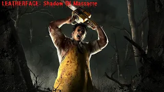 LEATHERFACE : Shadow of Massacre /| Full Gameplay Walkthrough No Commentary