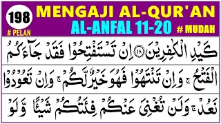 BELAJAR NGAJI QURAN pelan-pelan AL ANFAL 11-20, EP. 198