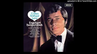 EMR Audio - Engelbert Humperdinck - A Man Without Love (Audio HQ)