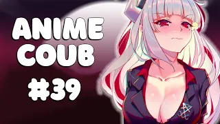 ANIME COUB #39 | ANIME / АНИМЕ /  аниме приколы / coub / BEST COUB / amv / Tiktok / Badass moment