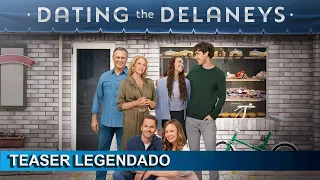 Dating the Delaneys 2022 Teaser Legendado