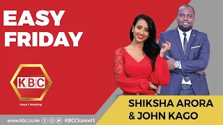 LIVE: Easy Friday with Shiksha Arora II 7th July 2023 II www.kbc.co.ke