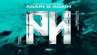 Ecstatic & Audiotricz - Again & Again | [Dirty Workz]