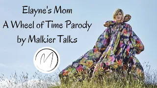 Elayne's Mom - A Wheel of Time Parody