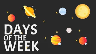Do you know the History of the Days of the Week?
