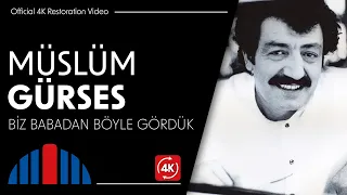 Müslüm Gürses - Biz Babadan Böyle Gördük (Official Video | 4K Restorasyon)