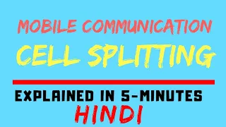 Cell Splitting Easiest Explanation Ever With Scenario /Example : Mobile Communication (HINDI)