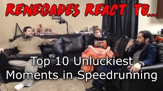 Renegades React to... Top 10 Unluckiest Moments in Speedrunning