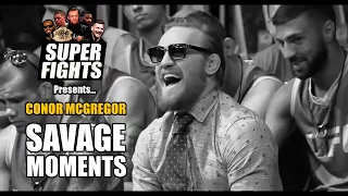 Conor McGregor most  SAVAGE Moments**