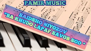 SAIDSHO NIYOZOV #PAMIR MUSIC Памирские песни 2021 ,помирай,помери музыка,туйона,базми,памир реп