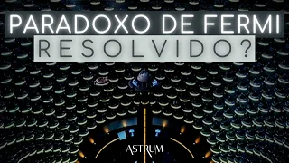 A RESPOSTA ao PARADOXO de FERMI pode ser ATERRORIZANTE | Astrum Brasil