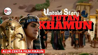 Kisah Fir'aun Tutankhamun  | Firaun Tutankhamun film