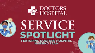 Service Spotlight: Doctors Hospital Nurses