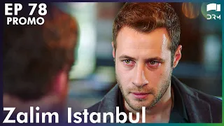 Zalim Istanbul - Episode 78 | Promo | Turkish Drama | Ruthless City | Urdu Dubbing | RP2Y