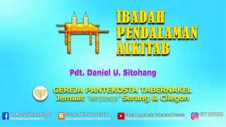 Ibadah Pendalaman Alkitab, 30 Juli 2020. - Pdt. Daniel U. Sitohang