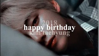 kim taehyung ↠ ❝happy birthday❞ #2018