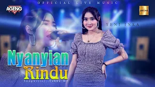 Yeni Inka ft Ageng Music - Nyanyian Rindu (Official Live Music)