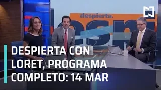 Despierta con Loret - Programa Completo 14 de Marzo 2019