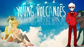 ღ Young Volcanoes | Homestuck MEP [MEP #8]