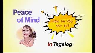 Peace of Mind in Tagalog (Filipino)