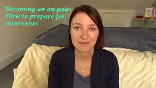 Becoming an au pair || Interview families tips