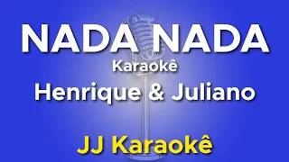 Nada Nada - Henrique e Juliano - Karaokê com 2ª Voz