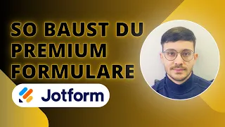 Deshalb bauen wir Formulare NUR NOCH mit Jotform! (Komplette Vorstellung)