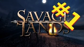 Savage Lands - Суровое выживание с друзьями. #1