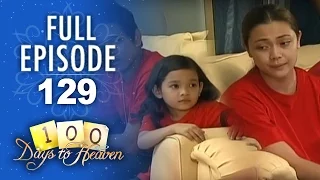 Full Episode 129 | 100 Days To Heaven