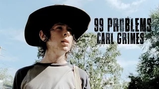 Carl Grimes || 99 Problems (Humor)