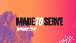 Made To Serve | Sun Valley Daily Devotional