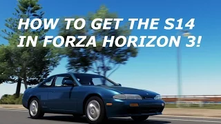 How To Get The S14 In Forza Horizon 3!