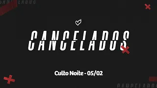 CANCELADOS. EP 1 - Pr. Pedrão - Noite - 05.02.2023 #CBRioTV