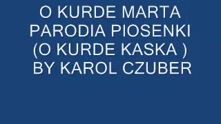 O Kurde Marta (Parodia O Kurde Kaśka Model MT)