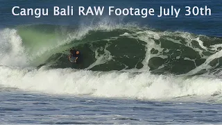 Cangu Bali RAW Footage July 30th