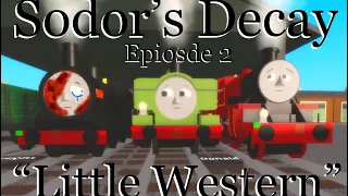 Sodor’s Decay | Episode￼ 2, Little Western | June 24th 1997 Official Adaptation