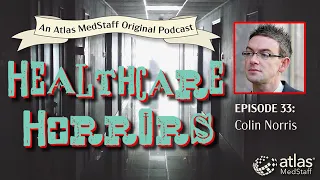 Colin Norris | Healthcare Horrors Episode 33