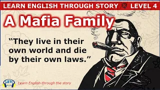 Learn English through story 🍀 level 4 🍀 A Mafia Family