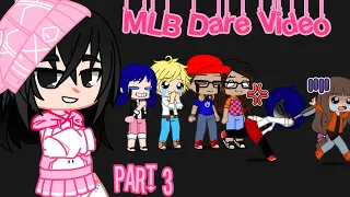 🎉MLB Dare Video🎉 | MLB | • Gacha Club • | Part 3 |