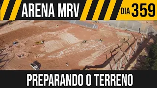 ARENA MRV | 2/9 PREPARANDO TERRENO | 14/04/2021