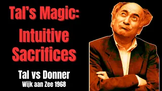 Mikhail Tal's Magic Pawn Sacrifices. Tal vs Donner
